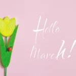 Hello March Awareness Month